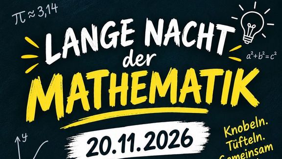 Lange Nacht der Mathematik am 20. November 2026 Lange Nacht der Mathematik am 20. November 2026
